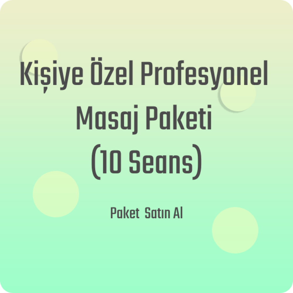 Kişiye Özel Profesyonel Masaj Paketi (10 Seans)
