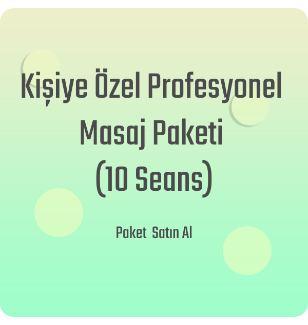Kişiye Özel Profesyonel Masaj Paketi (10 Seans)