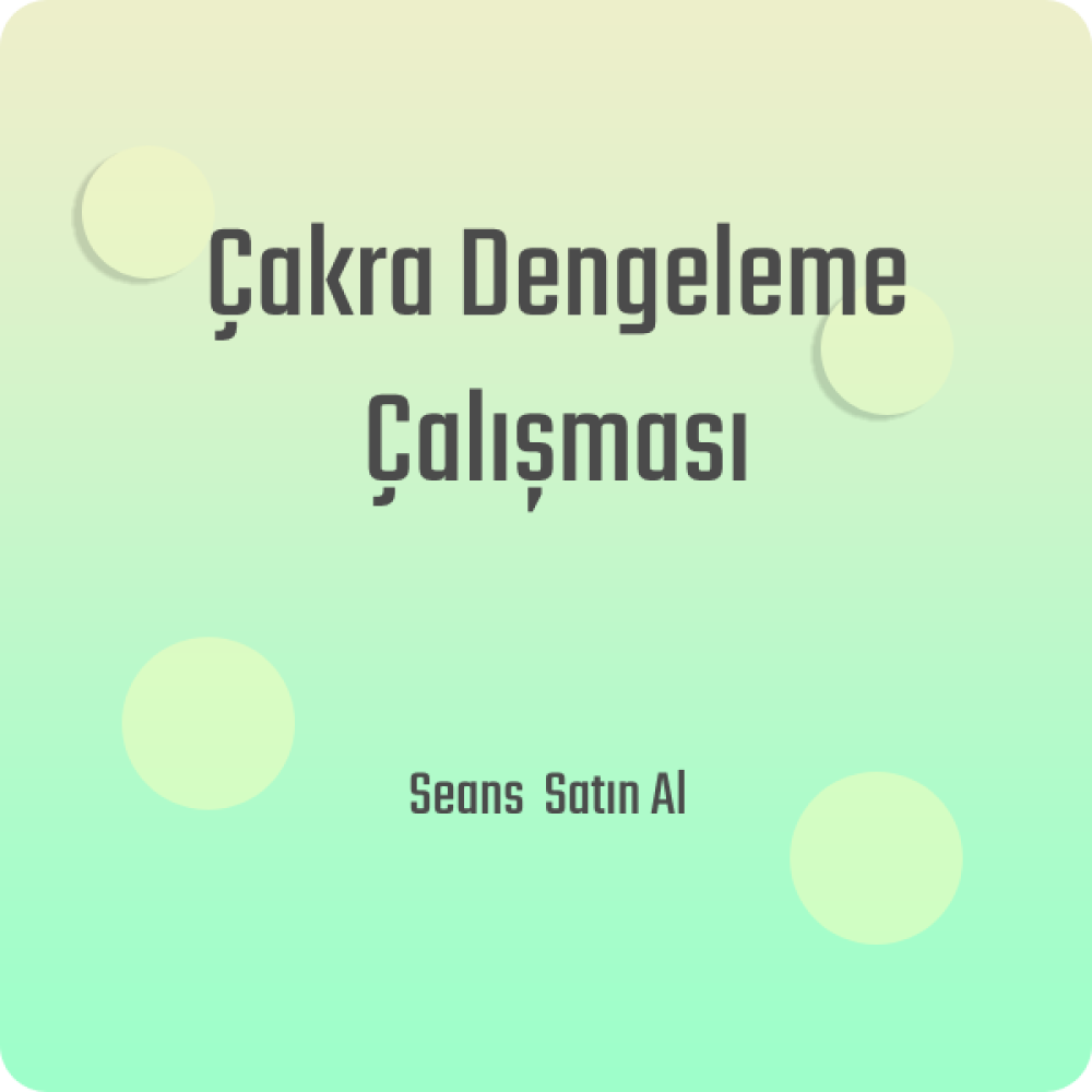 Çakra Dengeleme Çalışması