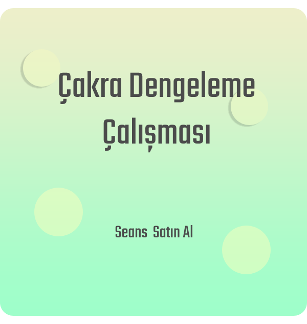Çakra Dengeleme Çalışması