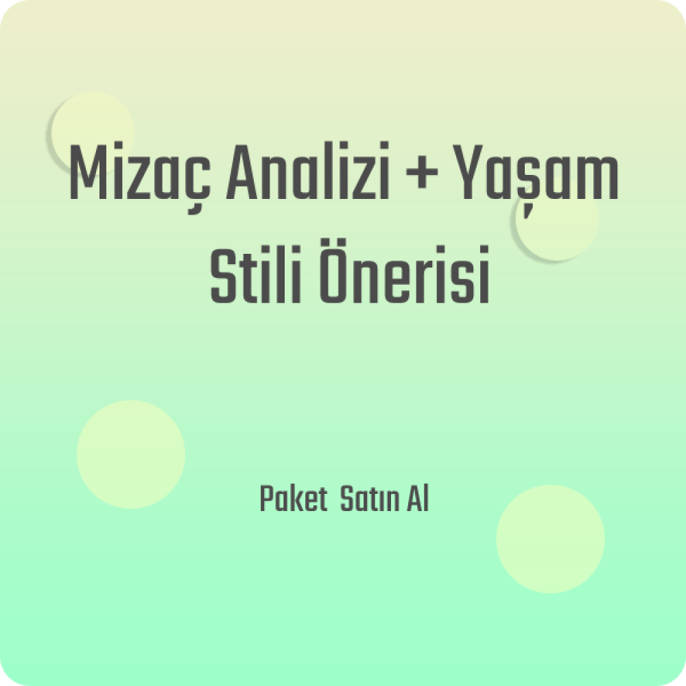 Mizaç Analizi + Yaşam Stili Önerisi