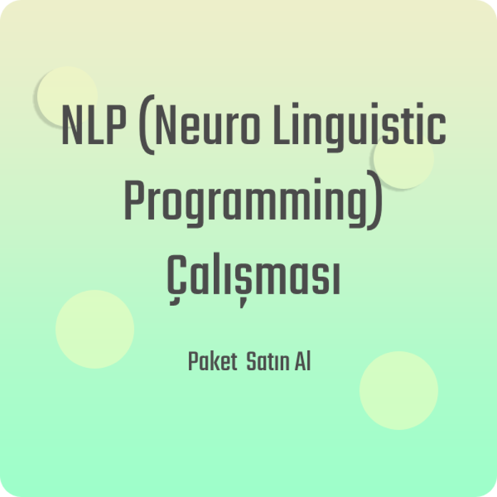 NLP (Neuro Linguistic Programming) Çalışması