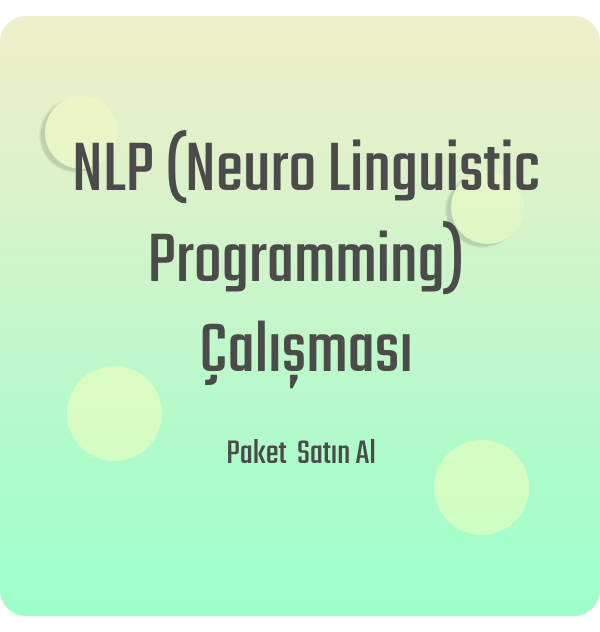 NLP (Neuro Linguistic Programming) Çalışması