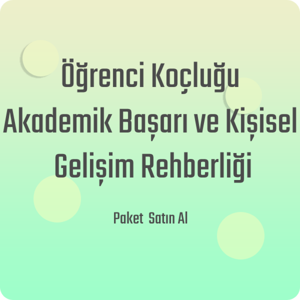 Öğrenci Koçluğu - Akademik Başarı ve Kişisel Gelişim Rehberliği