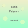 Rahim Çalışması