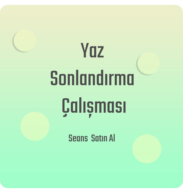 Yaz Sonlandırma Çalışması
